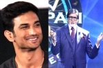 Sushant, Sushant, amitabh bachchan s question for first contestant on kbc 12 is about sushant singh rajput, Sushant singh rajput