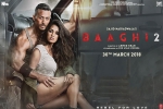 trailers songs, story, baaghi 2 hindi movie, Icj