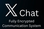 X DMs with Chat Feature latest breaking, X DMs with Chat Feature launch, elon musk replaces x dms with new encrypted chat feature, Stand up