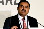 Gautam Adani breaking news, Gautam Adani net worth, gautam adani s net worth increased by rs 46663 crores, Sebi