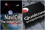 android, android, qualcomm launches chipsets with isro s navic gps for android smartphones, Irnss 1f