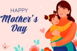 Mother's Day 2024 latest, Mother's Day 2024 breaking updates, mother s day 2024 significance and date, Motherhood