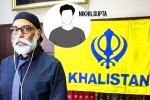 Nikhil Gupta wealth, Nikhil Gupta controversy, the unknown story of nikhil gupta in khalistani terrorist gurpatwant singh pannum murder, Nikhil gupta