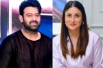 Prabhas new movie, Prabhas and Kareena Kapoor, prabhas to romance kareena kapoor, Actress kareena kapoor