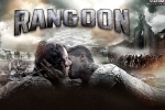 Rangoon official, story, rangoon hindi movie, Rangoon official trailer