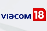 Paramount Global, Viacom 18 and Paramount Global business, viacom 18 buys paramount global stakes, Paramount global