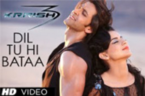 dil tu hi bataa krrish 3 video song