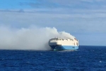 Felicity Ace breaking news, Felicity Ace loss, cargo ship with 1100 luxury cars catches fire in the atlantic, Volkswagen