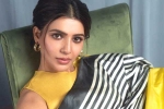 Samantha breaking updates, Samantha new movies, samantha in talks for one more bollywood film, Telugu movies