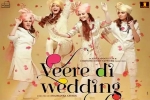 Veere Di Wedding Bollywood movie, Veere Di Wedding posters, veere di wedding hindi movie, Ekta kapoor