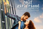 Half Girlfriend Hindi Movie Show Timings in Connecticut, Half Girlfriend Hindi Movie Review and Rating, half girlfriend hindi movie show timings, Ekta kapoor
